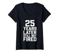Mujer 25 años después aún no han Sido despedidos Camiseta Cuello V