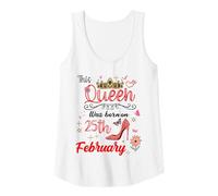 Mujer 25 de febrero Cumpleaños Esta Reina nació el 25 de Febrero Camiseta sin Mangas