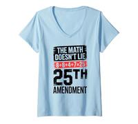 Mujer 25a Enmienda Las matemáticas no mienten 8+6+4+7=25 Camiseta Cuello V