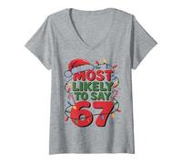 Mujer 67 Meme Funny Christmas Meme Design Most Likely To Say 67 Camiseta Cuello V