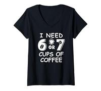 Mujer 67 Teacher 6 7 Mom Coffee I Need Six Seven Coffee Cups Funny Camiseta Cuello V