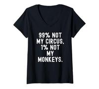 Mujer 99 No es mi Circo 1 No mis Monos Decir Ingenioso Camiseta Cuello V