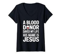Mujer A Blood Donor Saved My Life His Name Is Jesus Camiseta Cuello V
