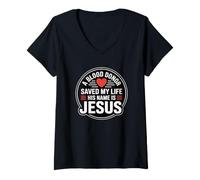 Mujer A Blood Donor Saved My Life His Name Is Jesus Camiseta Cuello V