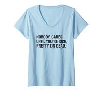 Mujer A Nadie le Importa hasta Que Rico Cita Sarcasmo Camiseta Cuello V