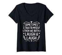 Mujer A Veces Hablo Conmigo Mismo... Crazy Sarcastic Lady Funny Camiseta Cuello V