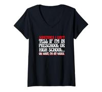 Mujer A Veces no Puedo Saber si Estoy en Preescolar Gracioso Estoy en el Trabajo Camiseta Cuello V