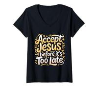 Mujer Accept Jesus Before It's Too Late Fe Salvación |- Camiseta Cuello V
