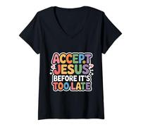 Mujer Accept Jesus Before It's Too Late Fe Salvación - Camiseta Cuello V
