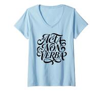 Mujer Acta Non Verba Latino Hombre de Acción Camiseta Cuello V