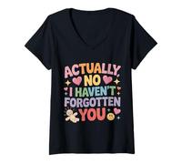 Mujer Actually No I Haven't Forgotten You Reunión Social - Camiseta Cuello V