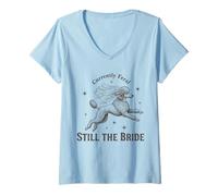 Mujer Actualmente Feral Still The Bride Bachelorette Caniche Camiseta Cuello V