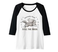 Mujer Actualmente Feral Still The Bride Bachelorette Cat Camiseta Manga Raglan