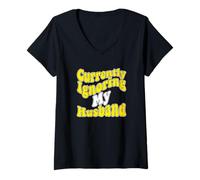 Mujer Actualmente ignorando a mi Esposo cónyuge Casado sarcástico Camiseta Cuello V