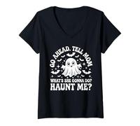 Mujer Adelante, Dile a mi mamá ¿qué va a Hacer? ¿Haunt Me? Divertido Camiseta Cuello V