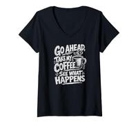 Mujer Adelante, tómate mi café... mira lo Que Pasa Impresión Blanca Camiseta Cuello V