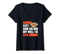Mujer Adobo se fue y también lo hizo mi deseo de vivir, divertidos fanáticos de los platos de adobo Camiseta Cuello V