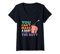 Mujer Adult Humor - You Can't Make A Baby In The Butt Camiseta Cuello V