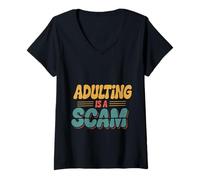 Mujer Adulting Is A Scam Retroalimentación de expresión rant ----- Camiseta Cuello V