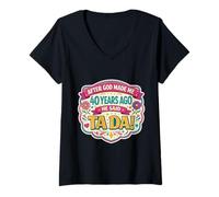 Mujer After God Made Me 40 Years Ago Said Tada 40th Birthday Girl Camiseta Cuello V