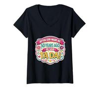Mujer After God Made Me 50 Years Ago Said Tada 50th Birthday Girl Camiseta Cuello V