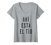 Mujer Ahí Está El Tío Frase Divertida y Humor Camiseta Cuello V