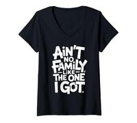 Mujer Ain't No Family Like The One I Got Frase Familia Orgullo Camiseta Cuello V