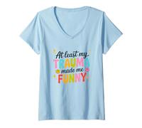 Mujer Al menos mi trauma me hizo humor divertido Camiseta Cuello V