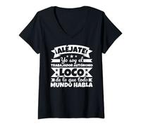 Mujer Aléjate! Yo soy elTrabajador autónomo loco de la que todo mu Camiseta Cuello V