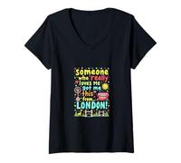 Mujer Alguien Que Realmente me ama me consiguió Esto de Londres Camiseta Cuello V
