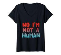 Mujer Alien Fun Funny Aliens Quotes Text Funny No I'm Not A Human Camiseta Cuello V
