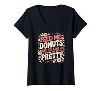 Mujer Aliméntame donas y Dime Que Soy un Amante de la Comida Bastante gastronómica Camiseta Cuello V