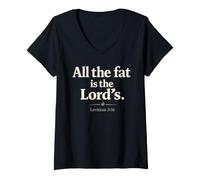 Mujer All The Fat is The Lord's Leviticus 3:16 Christian Humor Camiseta Cuello V