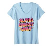 Mujer Alpha Energy Only Strong Confident Poderoso Hombre Lobo Girl Camiseta Cuello V