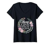 Mujer Always Give Before You Receive Selfless Reminder - Camiseta Cuello V
