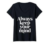 Mujer Always Keep Your Mind Citas de motivación de claridad |- Camiseta Cuello V