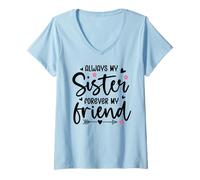 Mujer Always My Sister Forever My Friend Sign Best Sister Friends Camiseta Cuello V