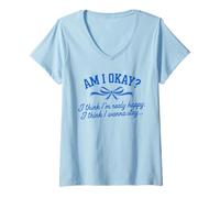Mujer Am I Okay I Think I'm Real Happy Lazo Salud Mental Camiseta Cuello V