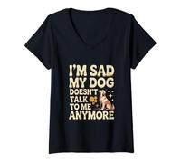 Mujer Amante de los Perros Memes Divertidos de Perros Estoy Triste Mi Perro no me Habla Camiseta Cuello V