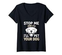 Mujer Amante de los Perros Stop Me I'Ll Pet Your Dog Puppy Cuddler Camiseta Cuello V