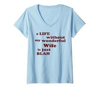 Mujer Amar Vida sin mi Maravillosa Esposa es Simplemente aburrida Camiseta Cuello V