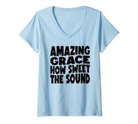 Mujer Amazing Grace Qué dulce es el sonido Camiseta Cuello V