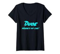 Mujer Amigo, ¿dónde está mi Coche? Camiseta Cuello V
