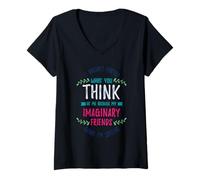Mujer Amigo Imaginario o mis Amigos imaginarios piensan Que Soy Especial Camiseta Cuello V