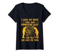 Mujer Amo a mi Esposa más Que al Golf en Miniatura y sí, Ella me DIO Camiseta Cuello V
