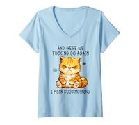 Mujer and Here We Go Again Good Morning Angry Cat Meme Coworkers Camiseta Cuello V