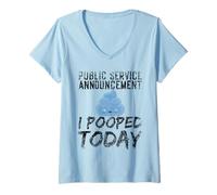 Mujer Anuncio de Servicio público I Pooped Today Poop Camiseta Cuello V