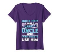 Mujer ¡Apártate! Tengo un tío Loco y no Tengo Miedo de Usarlo Camiseta Cuello V, Morado, XL
