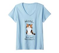 Mujer AQUÍ. Pero NO MENTALMENTE. | Divertido Gato sarcástico Lindo Camiseta Cuello V