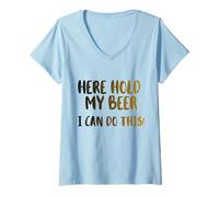 Mujer Aquí sostenga mi Cerveza, Puedo Hacer Esto! Nice Cold Beer Drinkin Camiseta Cuello V